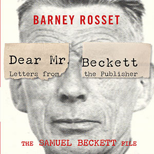 Cover of Dear Mr. Beckett – Letters from the Publisher: The Samuel Beckett File, a book edited by Lois Oppenheim, professor of French and chair of Montclair State’s Department of Modern Languages and Literatures.