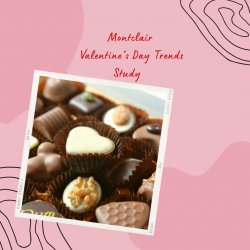 A box of chocolates on a pink background with red lettering that says "Montclair Valentine's Day Study"
