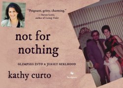 cover of Kathy Curto's book, Not for Nothing
