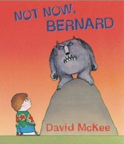 Not Now, Bernard