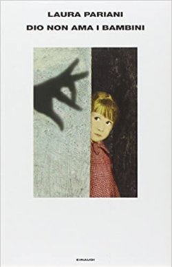 Laura Pariani Dio Non Ama I Bambini