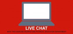 Exercise Science Physical Education Department Live Chat